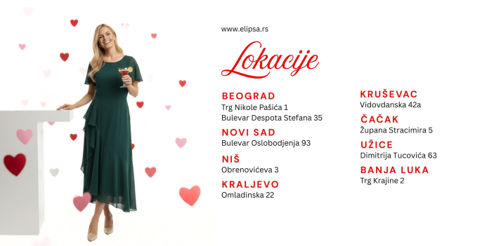 🛒 Lokacije: Pronađite svoju savršenu kombinaciju u našim radnjamaElipsa - modna kuca